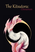 The Kitsutora: Cinnamon: "Book One of 'The 4Fold Saga'" 1365045676 Book Cover