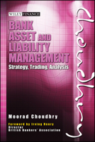 Bank Asset & Liability Management: Strategy, Trading, Analysis (Wiley Finance) 0470821353 Book Cover