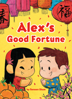 Alex's Good Fortune 0593222938 Book Cover