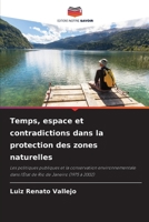 Temps, espace et contradictions dans la protection des zones naturelles 6209090923 Book Cover