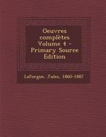 Oeuvres complètes; Volume 4 0274728230 Book Cover