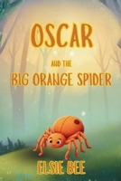 Oscar and the Big Orange Spider 1972461001 Book Cover