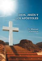 Dios, Jesus y Los Apostoles 1463322941 Book Cover