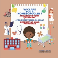 Why Are You A Homeschooler?: Answers To Your Questions 1088225284 Book Cover