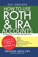 How to Use Roth & IRA Accounts to Provide a Secure Retirement : 2020 Edition 1732486549 Book Cover