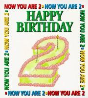 Happy Birthday, Now You Are 2 0812094166 Book Cover