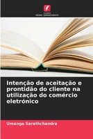 Intenção de aceitação e prontidão do cliente na utilização do comércio eletrónico (Portuguese Edition) 6203373346 Book Cover