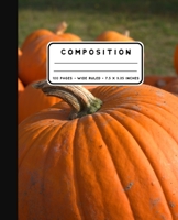 Composition: Autumn Pumpkin Notebook Wide Ruled at 7.5 x 9.25 Inches | 100 Pages | Back To School For Students and Teachers 1687624836 Book Cover