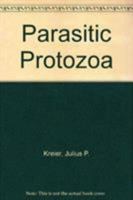 Parasitic Protozoa 0045910227 Book Cover