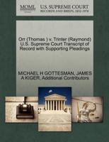 Orr (Thomas ) v. Trinter (Raymond) U.S. Supreme Court Transcript of Record with Supporting Pleadings 1270618997 Book Cover