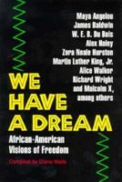 We Have a Dream: African-American Visions of Freedom 088184957X Book Cover
