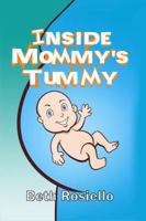 Inside Mommy's Tummy 1480950432 Book Cover