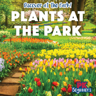 Plants at the Park 1538389010 Book Cover