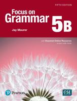 Focus on Grammar 5 Student Book B with Essential Online Resources 0134136314 Book Cover
