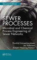 Sewer Processes: Microbial And Chemical Process Engineering Of Sewer Networks 1439881774 Book Cover