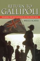 Return to Gallipoli: Walking the Battlefields of the Great War 0521681510 Book Cover