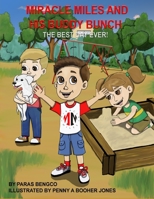 Miracle Miles and His Buddy Bunch - The Best Day Ever! 057841435X Book Cover