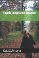 Cuando la poesia me encontró (Spanish Edition) B0DSJZQVPN Book Cover