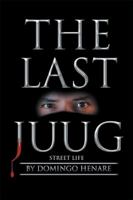 The Last Juug: Street Life 1543420990 Book Cover