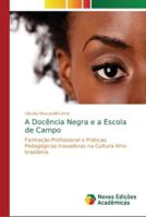 A Docência Negra e a Escola de Campo 6202185732 Book Cover