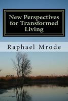 New Perspectives for Transformed Living 1522792112 Book Cover