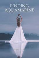 Finding Aquamarine 1798067471 Book Cover