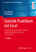 Statistik-Praktikum Mit Excel: Grundlegende Quantitative Analysen Realistischer Wirtschaftsdaten Mit Excel 2013 3658041862 Book Cover