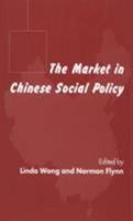 The Market in Chinese Social Policy 0333917790 Book Cover