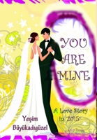 You Are Mine '2015' 1304007359 Book Cover