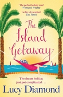 The Island Getaway: The perfect new escapist read from the bestselling author 1529433029 Book Cover