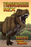 Tyrannosaurus Rex 1591521742 Book Cover