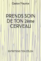 PRENDS SOIN DE TON 2ème CERVEAU: ENTRETIENS TON CÔLON 1790669081 Book Cover
