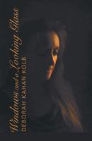 Windows and a Looking Glass 163534171X Book Cover