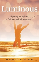 Luminous: A journey to self-care, self-love and self-discovery 0648678563 Book Cover