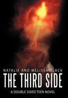 The Third Side: A Double Sided Teen Novel 1477236759 Book Cover