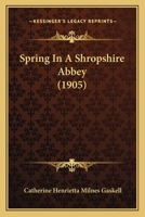 Spring in Shropshire Abbey 1164929720 Book Cover
