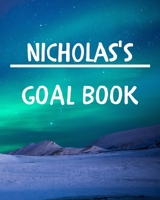 Nicholas's Goal Book: New Year Planner Goal Journal Gift for Nicholas / Notebook / Diary / Unique Greeting Card Alternative 1677076542 Book Cover