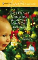Once Upon a Christmas: Just Like the Ones We Used to Know / The Night Before Christmas / All the Christmases to Come 0373713800 Book Cover
