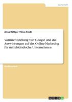 Vormachtstellung von Google und die Auswirkungen auf das Online-Marketing für mittelständische Unternehmen 3668656185 Book Cover