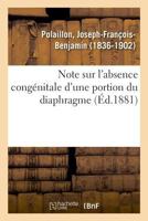 Note sur l'absence congénitale d'une portion du diaphragme 2329046014 Book Cover