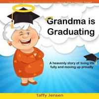 Grandma is Graduating 1541222857 Book Cover