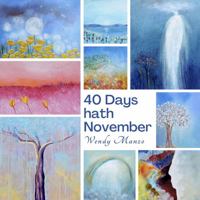 40 Days hath November: Personal Prophetic Paintings 0645238716 Book Cover