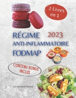R?gime Anti-Inflammatoire et FODMAP: Recettes savoureuses pour une digestion heureuse B0BXNKDJWJ Book Cover