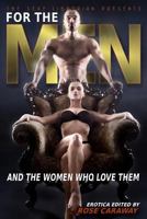 For The Men: And The Women Who Love Them 0692815252 Book Cover