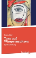 Tanz auf Wimpernspitzen: Lyriksammlung (German Edition) 3710329000 Book Cover