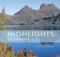 Highlights Tasmania: A Pictorial Jorueny 1741106141 Book Cover