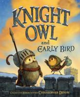 Knight Owl and Early Bird 0316564524 Book Cover