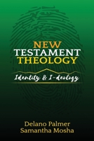 New Testament Theology : Identity and I-Deology 1626767114 Book Cover