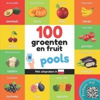 100 groenten en fruit in pools: Tweetalig fotoboek for kinderen: nederlands / pools met uitspraken 2384124315 Book Cover