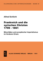 Frankreich Und Die Syrischen Christen 1799-1861: Minoritäten U. Europ. Imperialismus Im Vorderen Orient 3922968058 Book Cover
